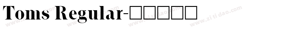 Toms Regular字体转换
